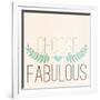 Fab Self I (I Choose Fabulous)-SD Graphics Studio-Framed Art Print