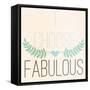 Fab Self I (I Choose Fabulous)-SD Graphics Studio-Framed Stretched Canvas