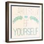 Fab Self II (Fearlessly Be Yourself)-SD Graphics Studio-Framed Art Print