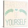 Fab Self II (Fearlessly Be Yourself)-SD Graphics Studio-Stretched Canvas