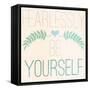 Fab Self II (Fearlessly Be Yourself)-SD Graphics Studio-Framed Stretched Canvas