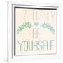 Fab Self II (Fearlessly Be Yourself)-SD Graphics Studio-Framed Art Print