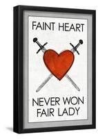 Faint Heart Never Won Fair Lady-null-Framed Poster