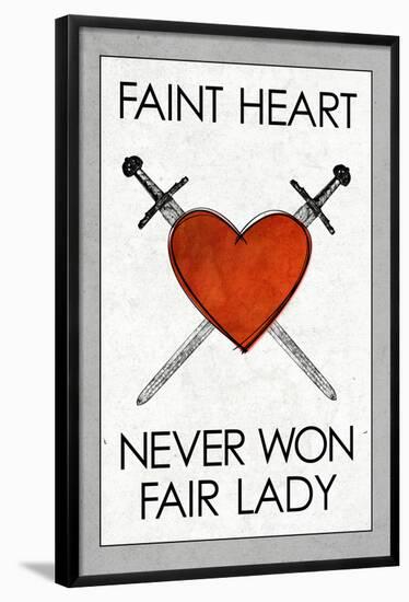 Faint Heart Never Won Fair Lady-null-Framed Poster