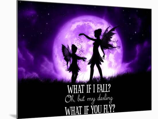 Fairy Sisters What If I Fall What If You Fly-Julie Fain-Mounted Art Print