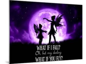 Fairy Sisters What If I Fall What If You Fly-Julie Fain-Mounted Art Print