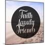 Faith Family Friends-Cynthia Alvarez-Mounted Photographic Print