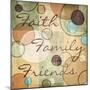 Faith Family Friends-N Harbick-Mounted Art Print