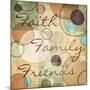 Faith Family Friends-N Harbick-Mounted Art Print