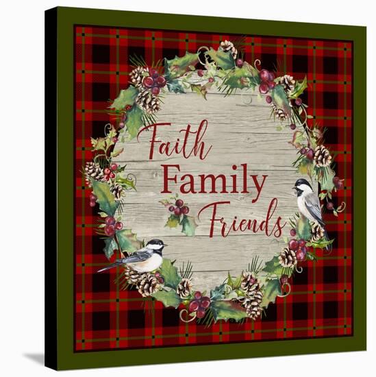 Faith Family Friends-Jean Plout-Stretched Canvas