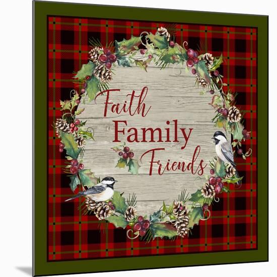 Faith Family Friends-Jean Plout-Mounted Giclee Print