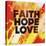 Faith Hope Love II-Vintage Skies-Stretched Canvas