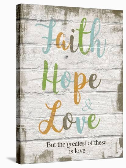 Faith Hope Love-Taylor Greene-Stretched Canvas