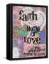 Faith Hope Love-Cherie Burbach-Framed Stretched Canvas