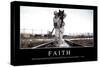 Faith: Inspirational Quote and Motivational Poster-null-Stretched Canvas