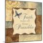 Faith Makes All Things Possible-Piper Ballantyne-Mounted Art Print