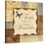 Faith Makes All Things Possible-Piper Ballantyne-Stretched Canvas