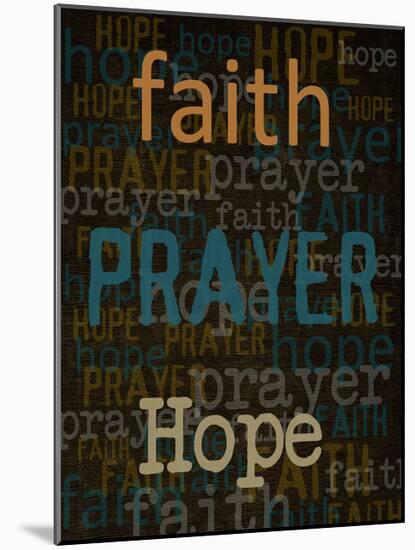 Faith Prayer Hope-Taylor Greene-Mounted Art Print