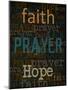 Faith Prayer Hope-Taylor Greene-Mounted Art Print