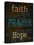 Faith Prayer Hope-Taylor Greene-Stretched Canvas