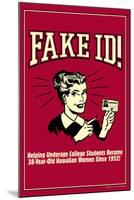 Fake ID Underage College Students Older Hawaiian Women Funny Retro Poster-Retrospoofs-Mounted Poster