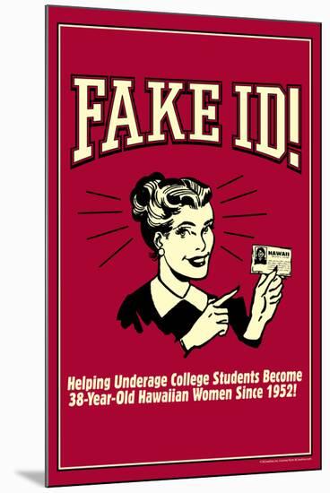 Fake ID Underage College Students Older Hawaiian Women Funny Retro Poster-Retrospoofs-Mounted Poster