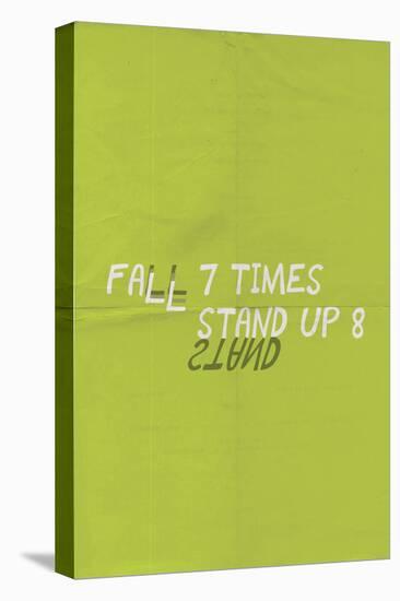 Fall 7 Times. Get Up 8.-null-Stretched Canvas