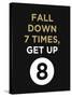 Fall Down 7 Times, Get Up-null-Stretched Canvas