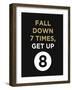 Fall Down 7 Times, Get Up-null-Framed Art Print