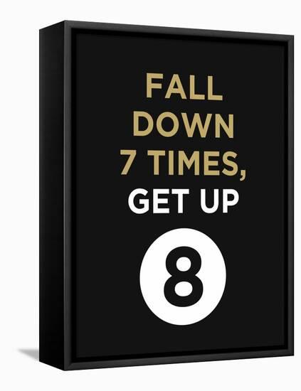 Fall Down 7 Times, Get Up-null-Framed Stretched Canvas