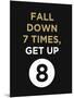 Fall Down 7 Times, Get Up-null-Mounted Art Print