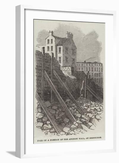 Fall of a Portion of the Ancient Wall, at Edinburgh-null-Framed Giclee Print