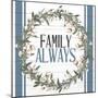 Family Always-Kimberly Allen-Mounted Premium Giclee Print