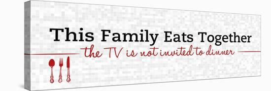 Family Eats Together-null-Stretched Canvas