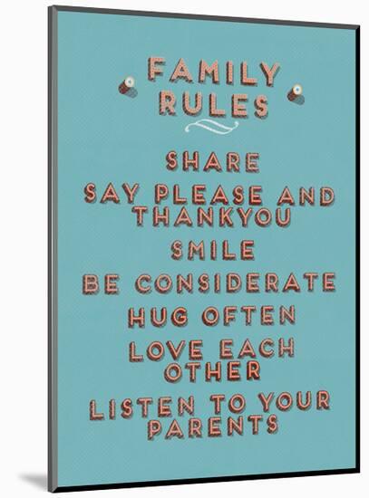 Family Rules-null-Mounted Art Print