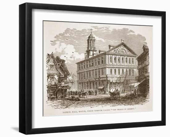 Faneuil Hall, Boston, Which Webster Called 'The Cradle of Liberty', from a Book Pub. 1896-American School-Framed Giclee Print