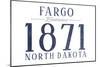 Fargo, North Dakota - Established Date (Blue)-Lantern Press-Mounted Art Print