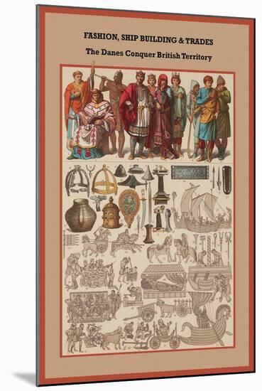 Fashion, Ship Building and Trades the Danes Conquer British Territory-Friedrich Hottenroth-Mounted Art Print