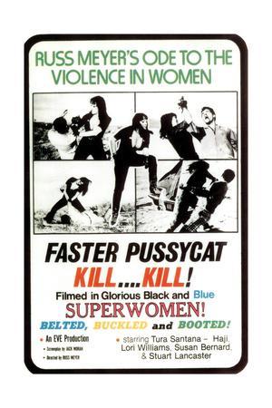 Faster, Pussycat! Kill! Kill! Posters & Wall Art Prints