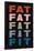 Fat Fat Fat Fat Fit-null-Framed Poster