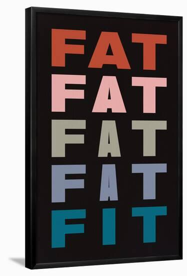 Fat Fat Fat Fat Fit-null-Framed Poster