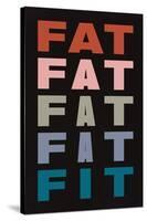 Fat Fat Fat Fat Fit-null-Stretched Canvas