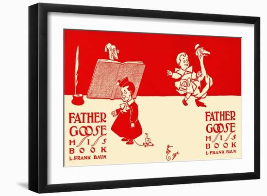 Father Goose, His Book, L. Frank Baum-WW Denslow-Framed Art Print