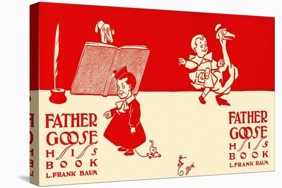 Father Goose, His Book, L. Frank Baum-W.w. Denslow-Stretched Canvas
