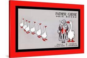Father Goose, His Book, Verse By L. Frank Baum, Pictures By W. W. Denslow-WW Denslow-Stretched Canvas