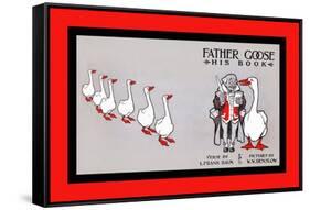 Father Goose, His Book, Verse By L. Frank Baum, Pictures By W. W. Denslow-WW Denslow-Framed Stretched Canvas