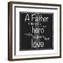 Father Hero-Lauren Gibbons-Framed Premium Giclee Print