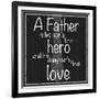 Father Hero-Lauren Gibbons-Framed Art Print