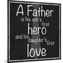 Father Hero-Lauren Gibbons-Mounted Art Print