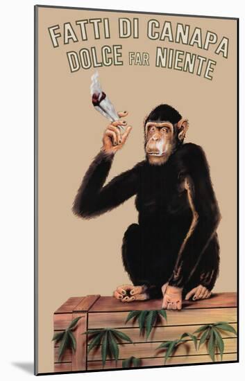 Fatti Di Canapa (Dolce Far Niente, Smoking Monkey) Art Poster Print-null-Mounted Poster